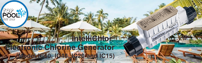 Máy điện phân muối Pentair IntelliChlor IC60